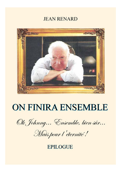 On Finira Ensemble (Version imprimée et numérique - PDF) - Jean Renard Music